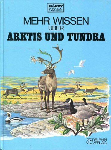 Mehr wissen über Arktis und Tundra