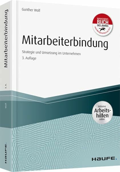 Mitarbeiterbindung - inkl. Arbeitshilfen online: Strategie und Umsetzung im Unternehmen (Haufe Fachbuch)