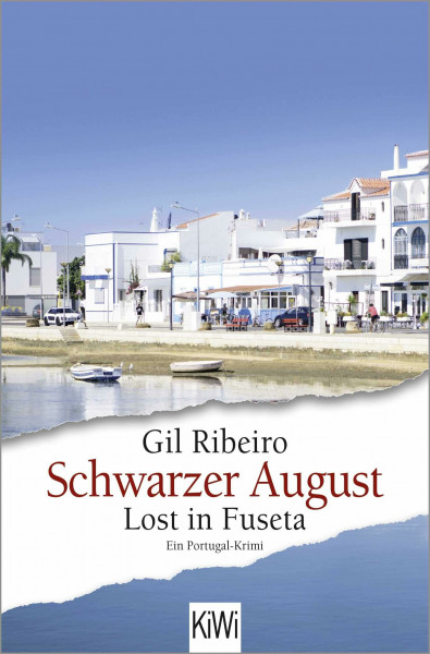 Schwarzer August: Lost in Fuseta. Ein Portugal-Krimi (Leander Lost ermittelt, Band 4)