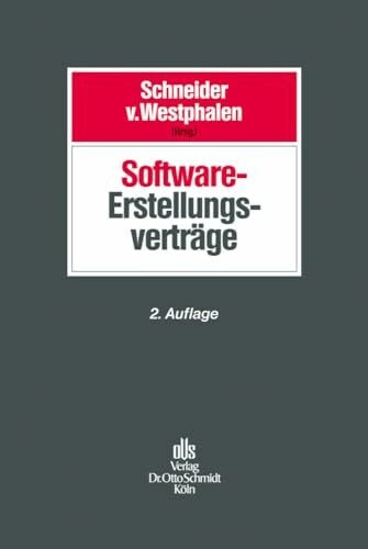 Software-Erstellungsverträge: Projektgestaltung - Vertragstypen - Rechtsschutz