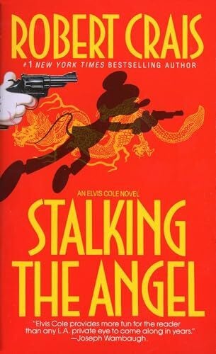 Stalking the Angel (An Elvis Cole and Joe Pike Novel, Band 2)