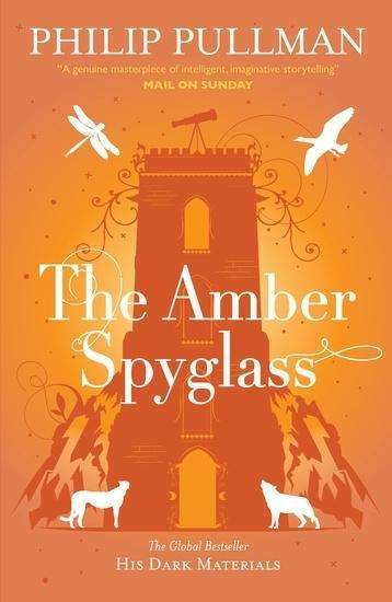 Dark Materials 3. The Amber Spyglass