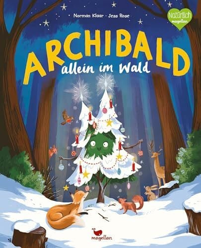 Archibald allein im Wald: Ein Bilderbuch zu Weihnachten für Kinder ab 3 Jahren