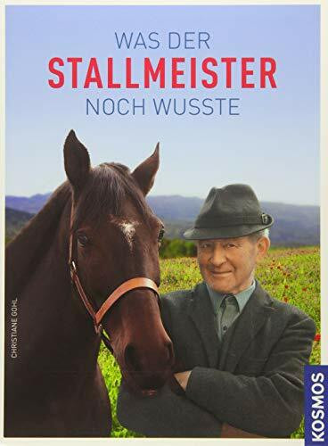 Was der Stallmeister noch wusste