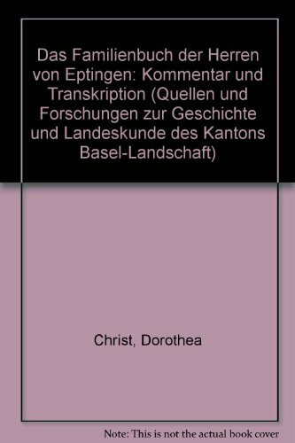 Das Familienbuch der Herren von Eptingen - Kommentar und Transkription