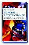 Europas letzte Chance: Der Überlebenskampf der EU