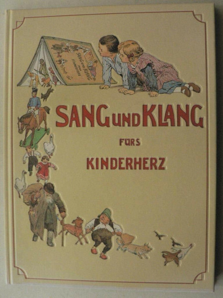 Sang und Klang für's Kinderherz: Eine Sammlung der schönsten Kinderlieder