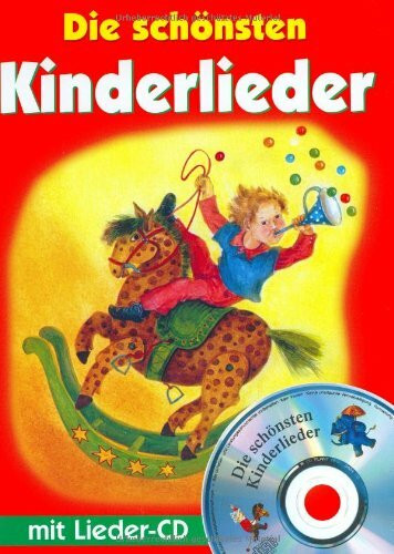 Die schönsten Kinderlieder mit CD. Die schönsten Kinderlieder