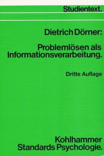 Problemlösen als Informationsverarbeitung (Kohlhammer Standards Psychologie / Studientext)