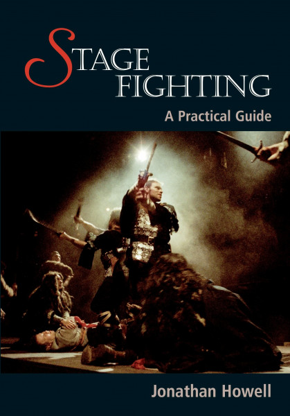 Stage Fighting: A Practical Guide