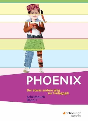 PHOENIX - Der etwas andere Weg zur Pädagogik - Erziehungswissenschaft in der gymnasialen Oberstufe - Ausgabe 2014: Band 1 Einführungsphase: Der etwas ... in der gymnasialen Oberstufe - Neubearbeitung