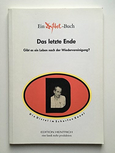 Das letzte Ende: Gibt es ein Leben nach der Wiedervereinigung?