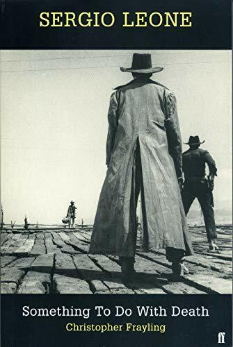 Sergio Leone: Something to Do with Death