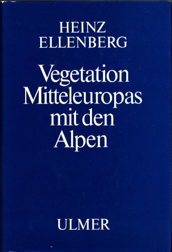 Vegetation Mitteleuropas mit den Alpen in ökologischer Sicht.