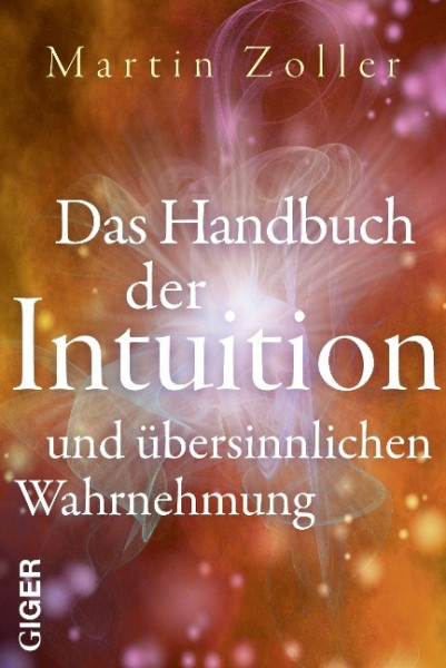 Das Handbuch der Intuition und übersinnliche Wahrnehmung