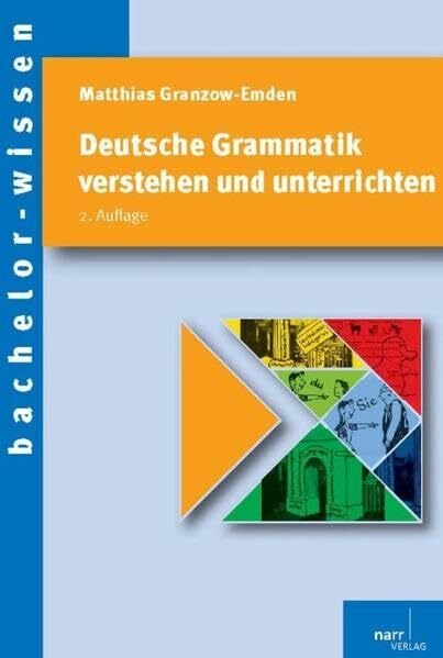 Deutsche Grammatik verstehen und unterrichten (bachelor-wissen) Deutsche Grammatik verstehen und unterrichten (bachelor-wissen)