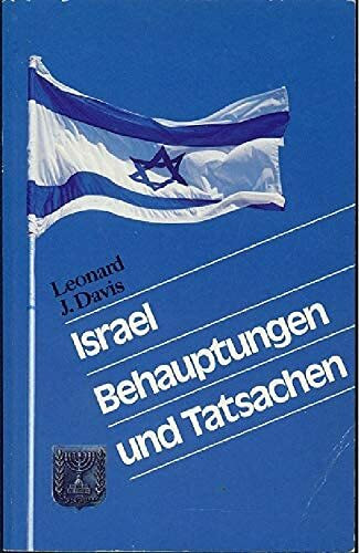Israel - Behauptungen und Tatsachen