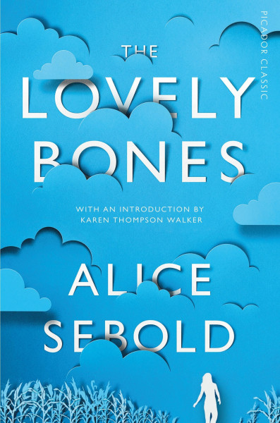 The Lovely Bones: the inspiration for the blockbuster film starring Saoirse Ronan (Picador Classic)
