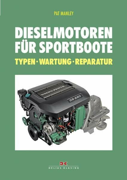 Dieselmotoren für Sportboote: Typen – Wartung – Reparatur