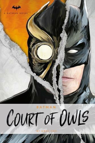 The Court of Owls: An Original Prose Novel by Greg Cox (Batman)