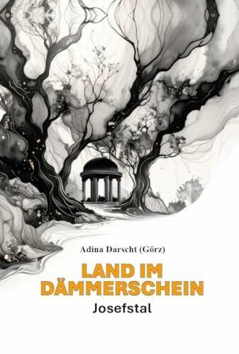 Land im Dämmerschein: Josefstal