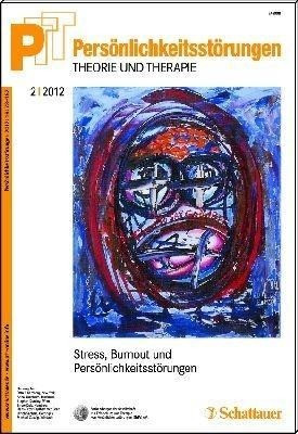 Persönlichkeitsstörungen PTT / Persönlichkeitstörungen - Theorie und Therapie Bd. 2/2012: Stress, Burnout und Persönlichkeit