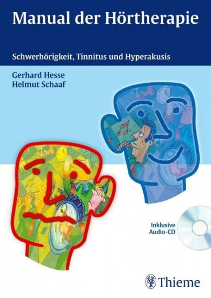 Manual der Hörtherapie: Schwerhörigkeit, Tinnitus und Hyperakusis