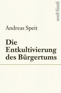 Die Entkultivierung des Bürgertums