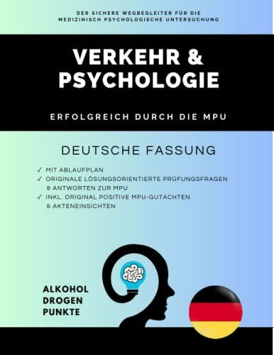 Verkehr & Psychologie | Erfolgreich und sicher durch die MPU - mit Ablaufplan, echten lösungsorientierten Prüfungs-Fragen und Antworten zur MPU: ... Arbeitsbögen, Fragenkatalog & Antworten
