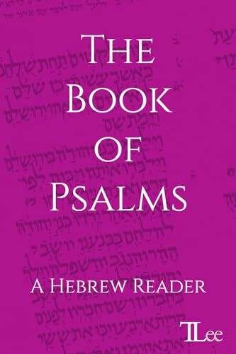 The Book of Psalms: A Hebrew Reader