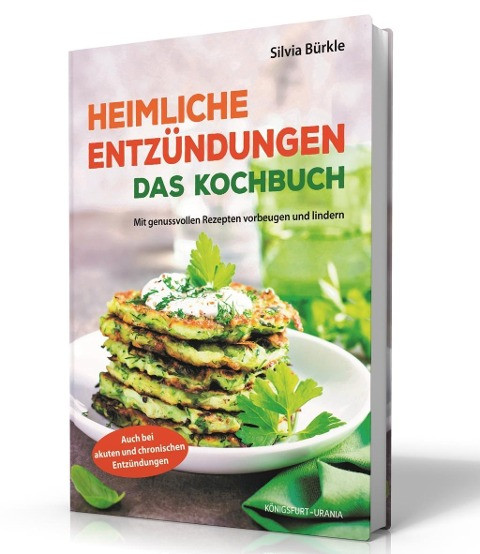 Heimliche Entzündungen - Das Kochbuch