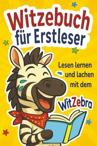 Witzebuch für Erstleser – Lesen lernen und lachen mit dem WitZebra: Lustige Kinderwitze mit Silbenschrift und bunten Illustrationen – 1.Klasse Silbenbuch für Jungen und Mädchen ab 6 Jahren