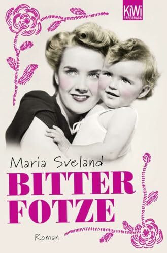 Bitterfotze: Roman