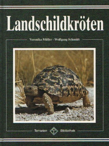 Landschildkröten (Terrarien-Bibliothek)