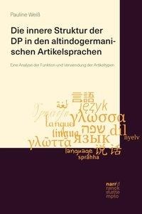 Die innere Struktur der DP in den altindogermanischen Artikelsprachen