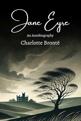 Jane Eyre: An Autobiography