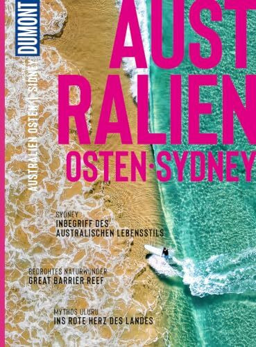 DUMONT Bildatlas Australien Osten, Sydney: Das praktische Reisemagazin zur Einstimmung.