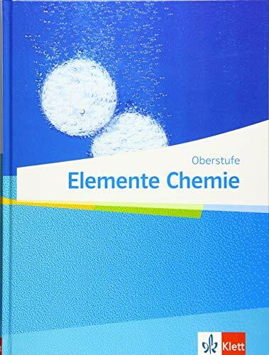 Elemente Chemie Oberstufe: Schulbuch Klassen 11-13 (G9), 10-12 (G8)