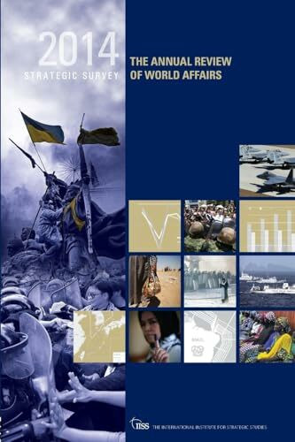 The Strategic Survey 2014: The Annual Review of World Affairs