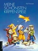 Meine schönsten Krippenspiele. Anregungen und Vorschläge