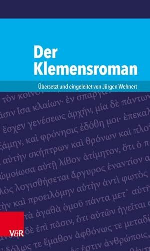 Der Klemensroman (Kleine Bibliothek der antiken jüdischen und christlichen Literatur): (Kleine Bibliothek Der Antiken Judischen Und Christlichen Literatur)