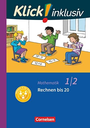 Klick! inklusiv - Mathematik, Grundschule / Förderschule - Themenhefte für Lernende mit Förderbedarf - 1./2. Schuljahr: Rechnen bis 20 - Themenheft 4