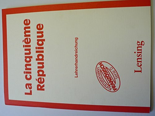 Kursmaterialien Französisch Sekundarstufe II - Landeskunde: La Cinquième République: Schülerbuch