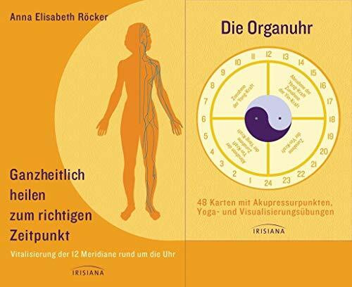 Ganzheitlich heilen zum richtigen Zeitpunkt-Set: Vitalisierung der 12 Meridiane rund um die Uhr. Buch mit 48 Karten