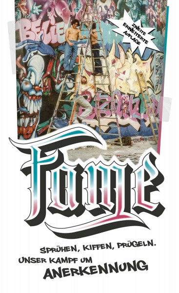 Fame: Sprühen, Kiffen, Prügeln. Unser Kampf um Anerkennung