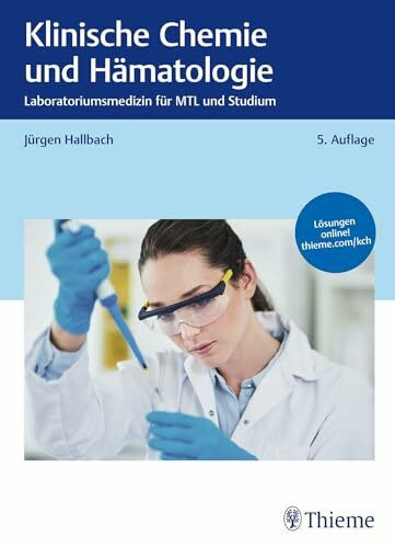Klinische Chemie und Hämatologie: Laboratoriumsmedizin für MTL und Studium