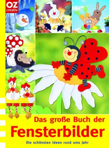 Das grosse Buch der Fensterbilder: Die schönsten Ideen rund ums Jahr