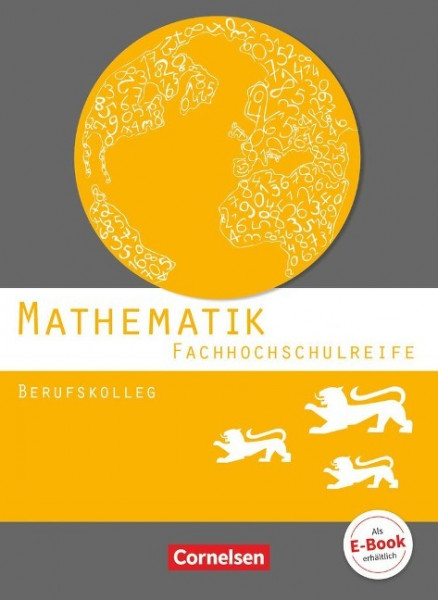 Mathematik - Fachhochschulreife - Berufskolleg Baden-Württemberg. Schülerbuch