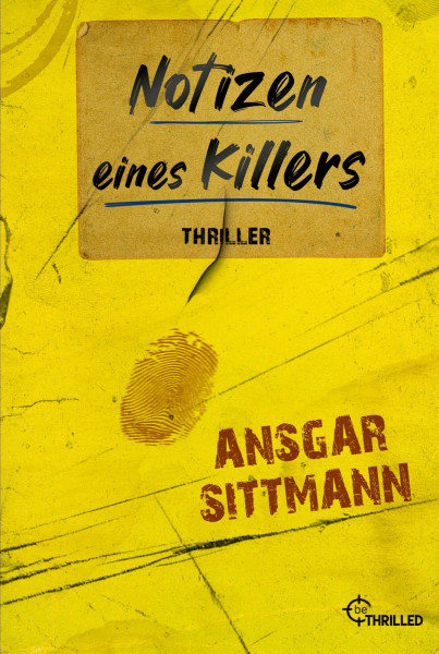 Notizen eines Killers: Thriller (Hochspannung und Nervenkitzel garantiert - Thriller von beTHRILLED)