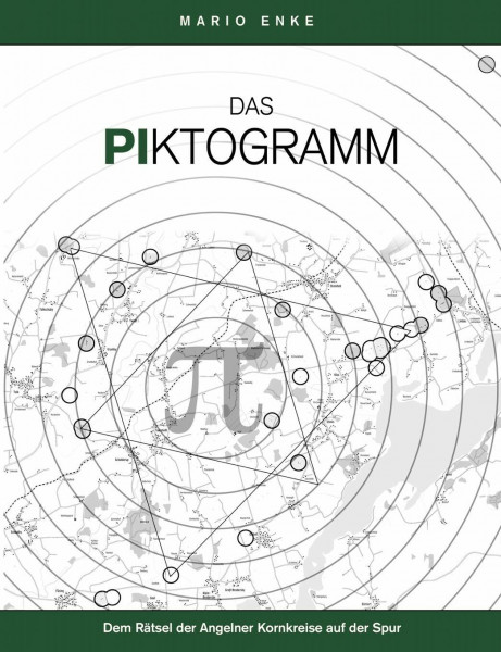 Das Piktogramm. Dem Rätsel der Angelner Kornkreise auf der Spur. (Book on Demand)
